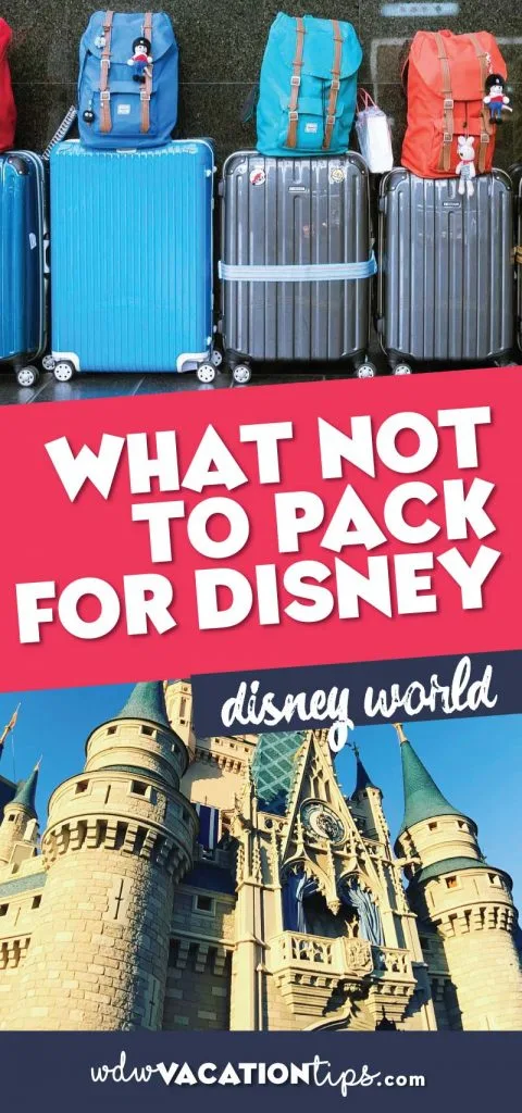 What not to pack for disney world